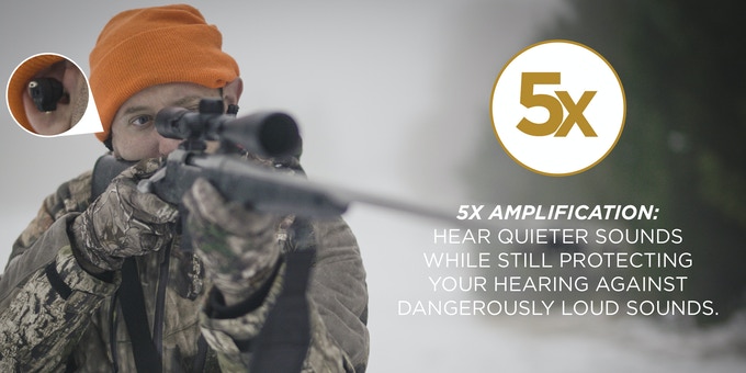 5 times amplification, with industry trusted hearing protection